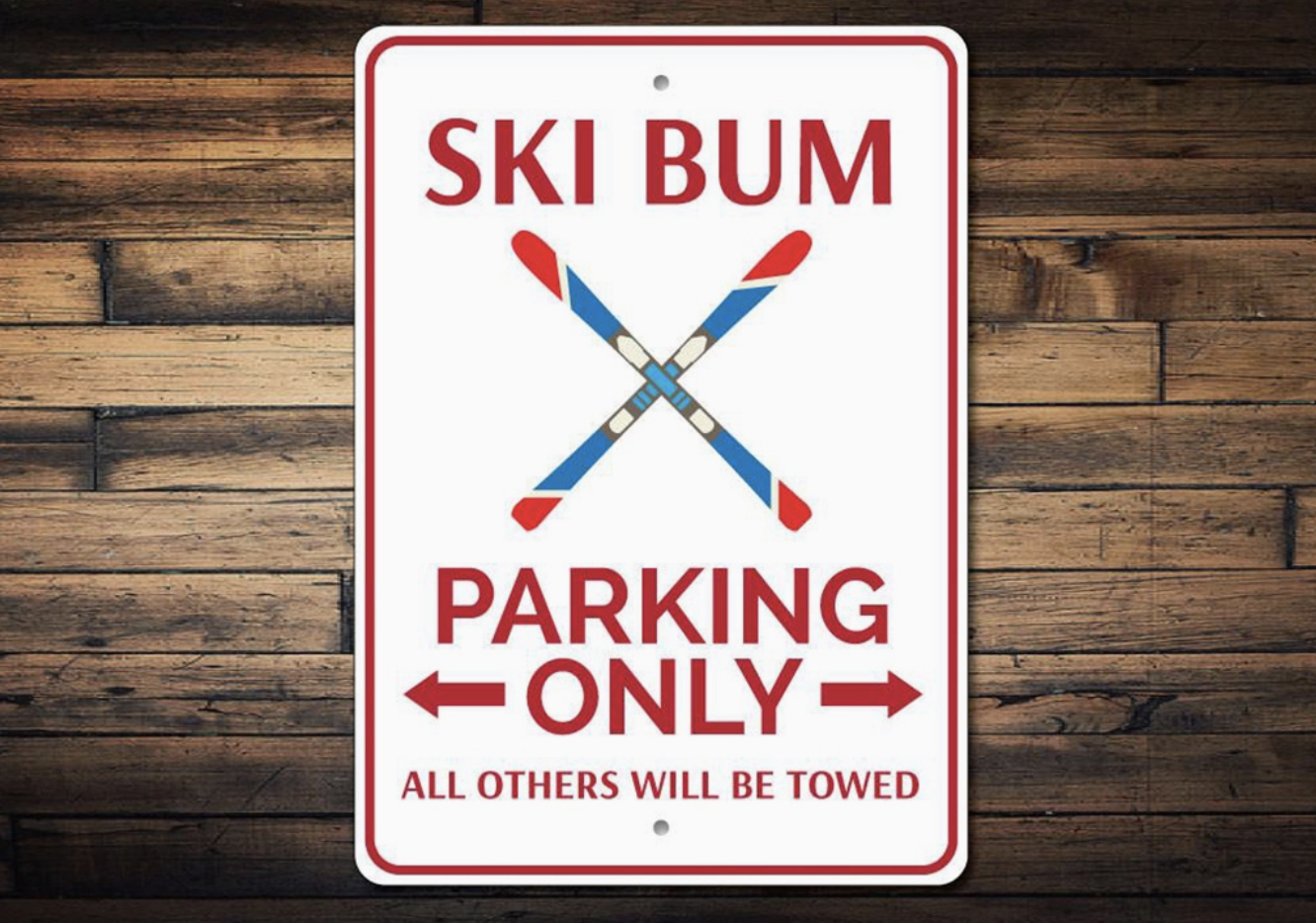 Ski Bum Parking Only Metal Sign