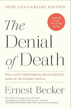 The Denial of Death/ Ernest Becker