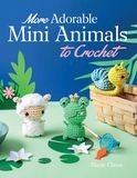More Adorable Mini Animals to Crochet - (Dover Crafts: Crochet) by Marie Clesse (Paperback)