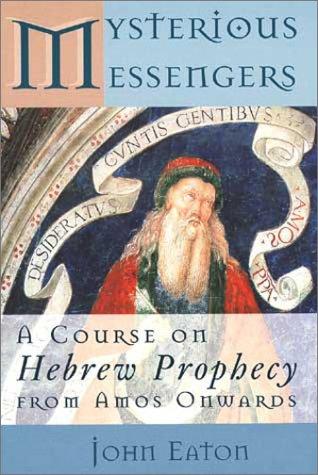 Cover of Mysterious Messengers: A Course on Hebrew Prophecy from Amos Onwards