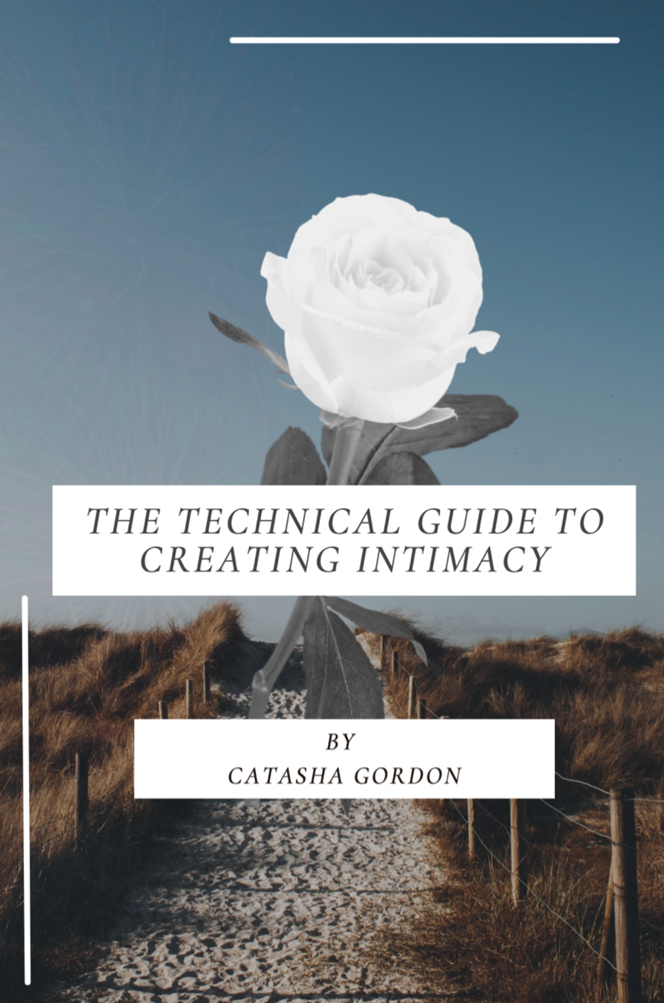 The Technical Guide To Creating Intimacy