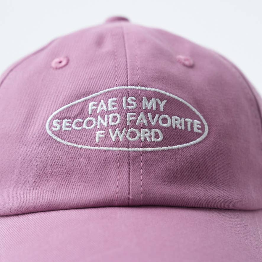 Fae is my Second Favorite F-Word 🧚 Baseball Hat
