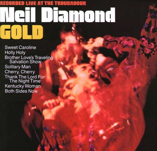 Neil Diamond/Gold: Recorded Live at the Troubadour