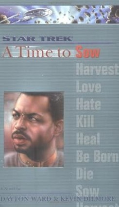 Star Trek The Next Generation: Time #3: A Time to Sow /Dayton Ward