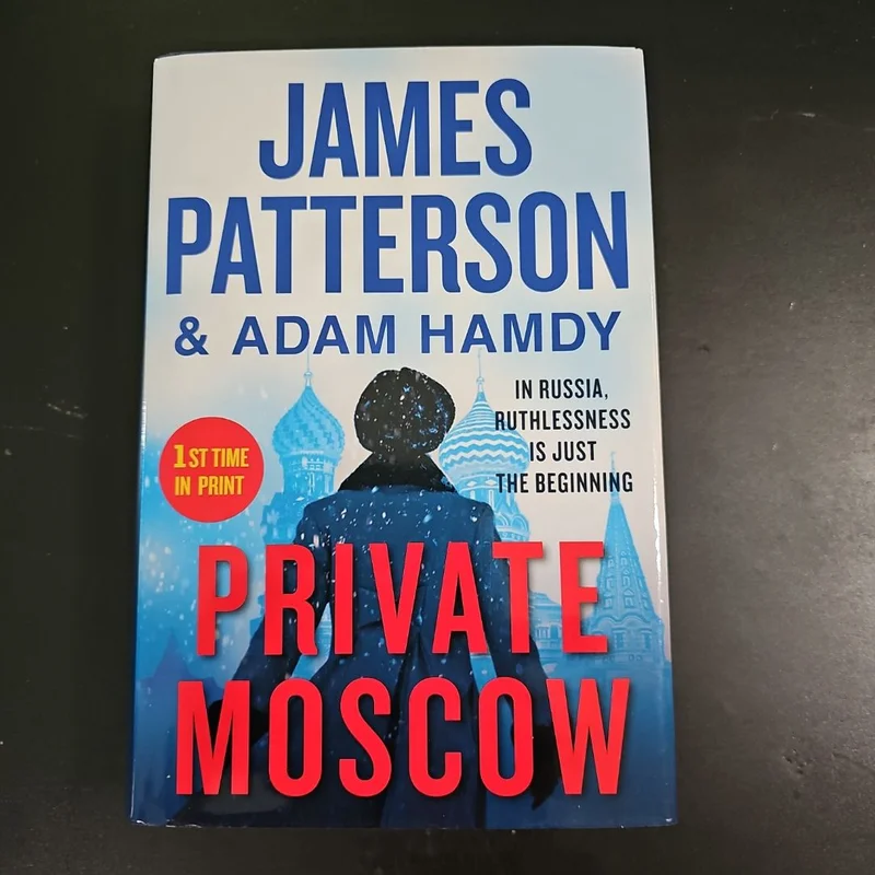 Private Moscow by James Patterson, Adam Hamdy