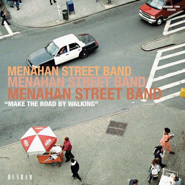 Menahan Street Band - Make The Road By Walking by Unknown Artist - View 1
