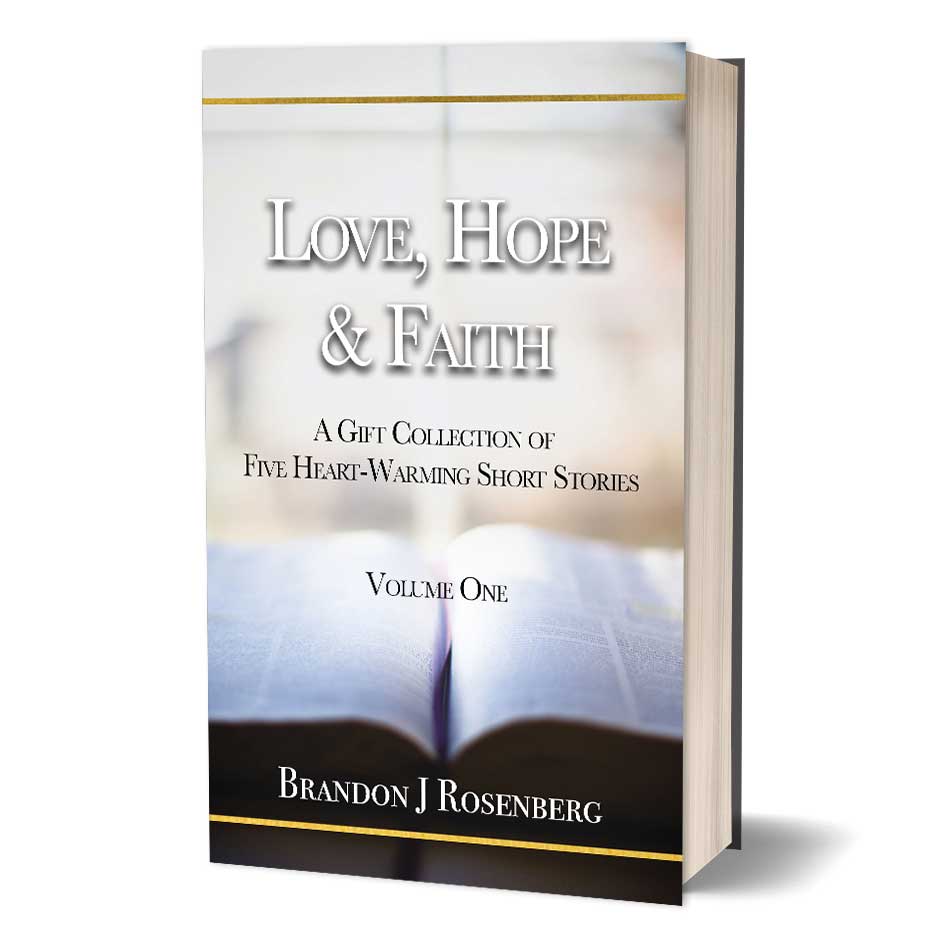Love, Hope & Faith - A Gift Collection of Five Heart-Warming Short Stories