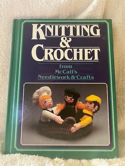 Knitting and Crochet from McCall's Needlework and Crafts/McCall's Editorial Staff