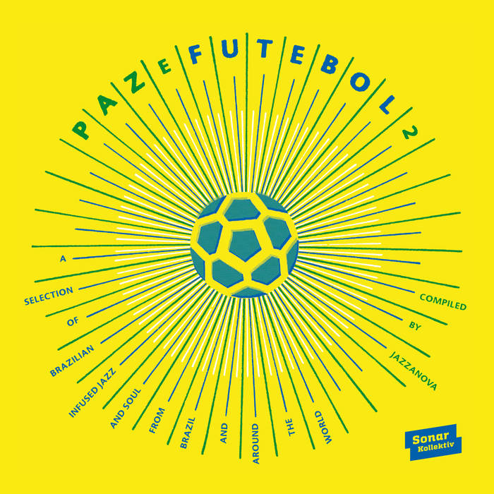 Paz e Futebol 2: Compiled By Jazzanova by Unknown Artist - View 1