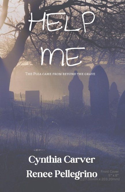 Help Me by Cynthia Carver and Renee Pellegrino