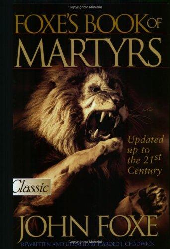 Foxe's Book of Martyrs (Pure Gold Classics) by John Foxe