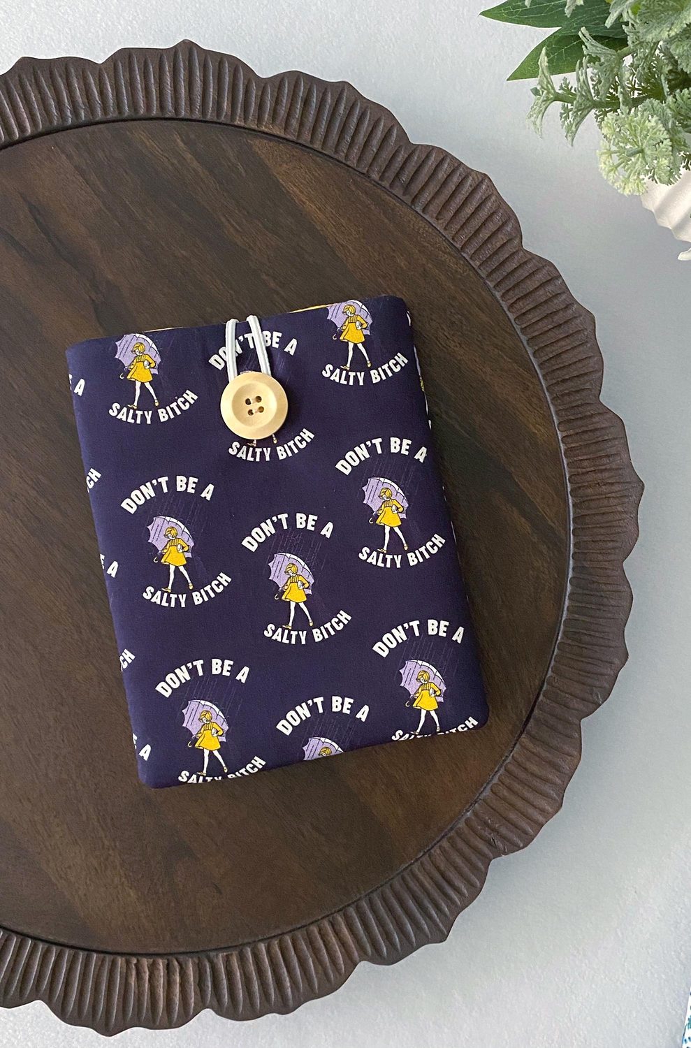 Kindle Paperwhite Cover – Don't Be Salty – handmade kindle paperwhite cover