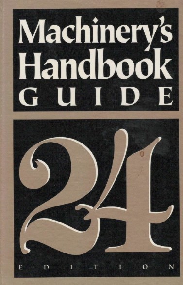 MACHINERY'S HANDBOOK GUIDE TO THE USE OF TABLES AND FORMULAS/John Milton Amiss - Franklin D. Jones -Henry H. Ryffel -Robert E. Green