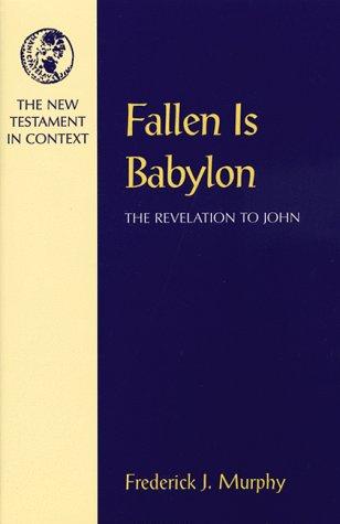 Cover of Fallen Is Babylon: The Revelation to John