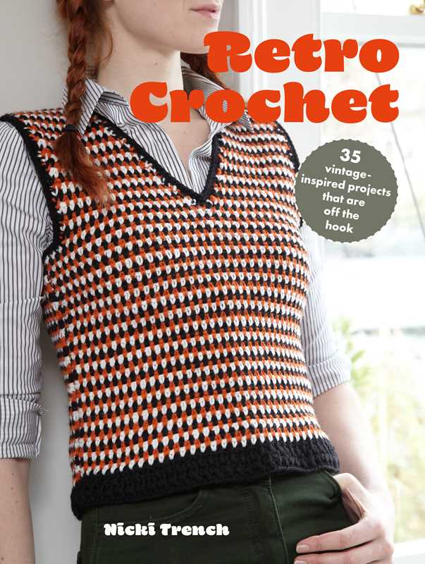 Retro Crochet by Nicki Trench: Paperback; 128 pages, English