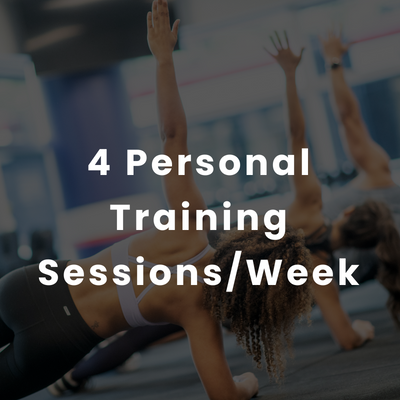 4 Weeks of 4 Sessions Per Week of Personal Training