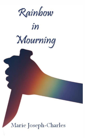Rainbow in Mourning by Marie Joseph-Charles