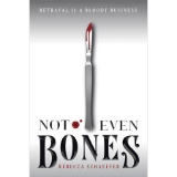 Not Even Bones (Market of Monsters Series #1) by Rebecca Schaeffer