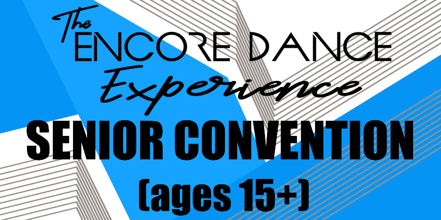 Senior Convention Class (ages 15+)
