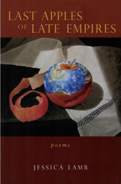Jessica Lamb/The Last Apples of Late Empires