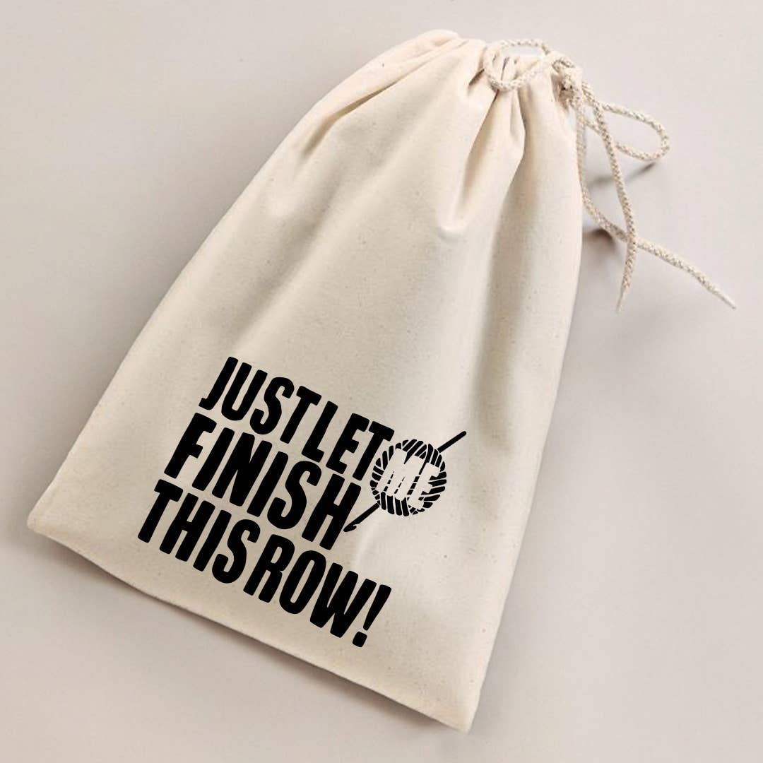 Finish This Row Drawstring Project Bag, Crochet, Knit