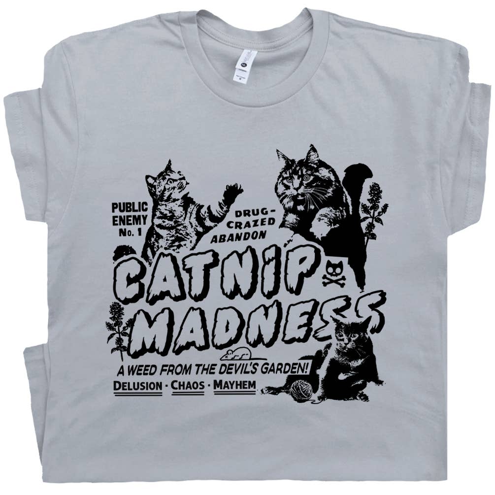 Shirtmandude Co - Catnip Madness Shirt Funny Cat Shirts Cool Weird Graphic Tee: XL