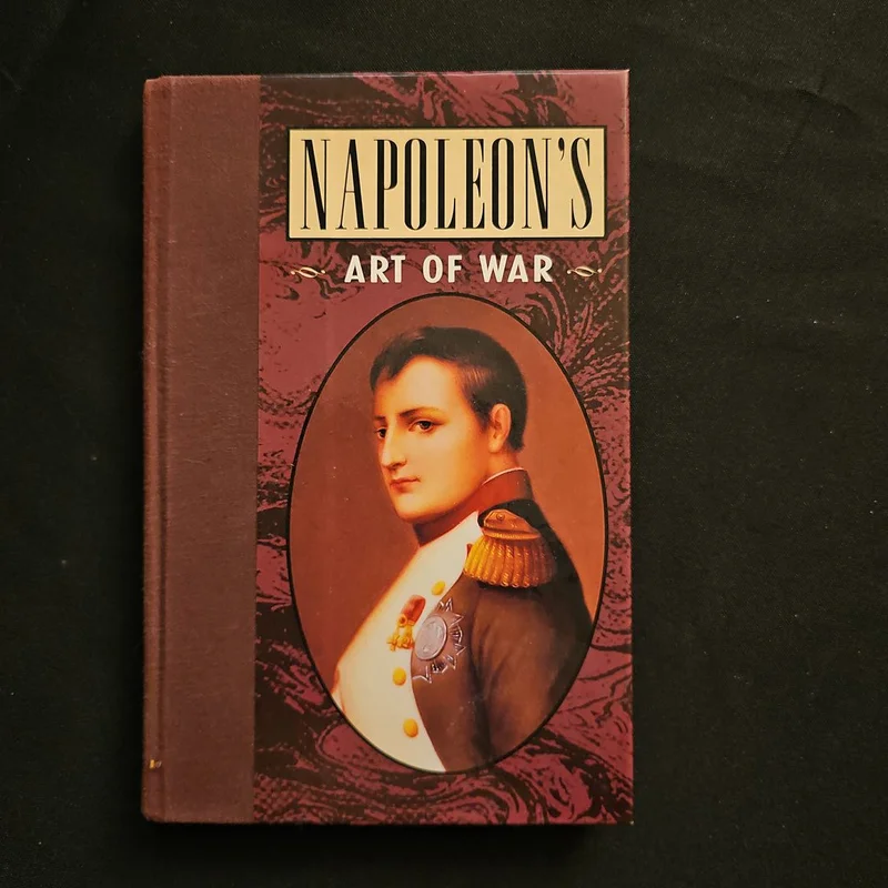 Napoleon's Art of War by Napoleon Bonaparte